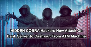 【攻擊預警】北韓駭客組織HIDDEN COBRA所利用的惡意程式FASTCash，請各單位注意防範